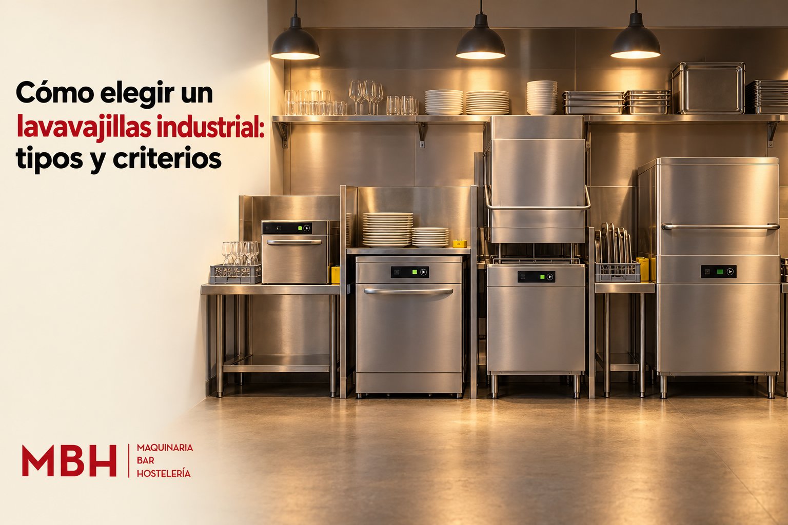 Cómo elegir un lavavajillas industrial: tipos y criterios